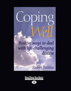 Coping Well: Positive Ways to Deal with Life Challenging Disease