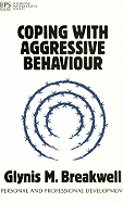 Coping with Aggressive Behaviour - Breakwell, Glynis M