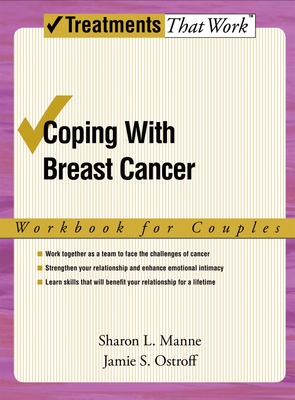 Coping with Breast Cancer: Workbook for Couples - Manne, Sharon L, and Ostroff, Jamie S