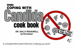 Coping with Candida cookbook.