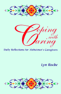 Coping with Caring: Daily Reflections for Alzheimer's Caregivers