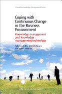 Coping with Continuous Change in the Business Environment: Knowledge Management and Knowledge Management Technology