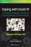 Coping with COVID-19: The Medical, Mental, and Social Consequences of the Pandemic