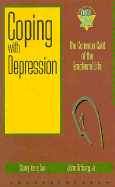 Coping with Depression: The "Common Cold" of the Emotional Life - Tan, Siang-Yang, and Ortberg, John