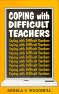 Coping with Difficult Teachers