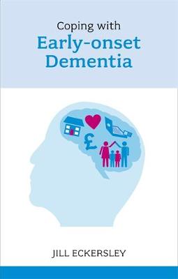Coping with Early Onset Dementia - Eckersley, Jill
