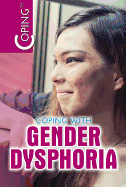 Coping with Gender Dysphoria