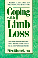 Coping with Limb Loss - Winchell, Ellen, and Phillips, Robert H, Ph.D., and Phillips, Robin, Esq