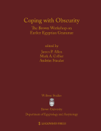 Coping with Obscurity: The Brown Workshop on Earlier Egyptian Grammar