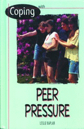 Coping with Peer Pressure - Kaplan, Leslie S (Editor)