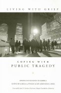 Coping with Public Tragedy - Lattanzi-Licht, Marcia (Editor), and Doka, Kenneth J, Dr., PhD (Editor), and Gordon, Jack D (Foreword by)