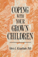 Coping with Your Grown Children