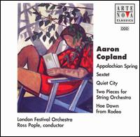 Copland: Appalacian Spring; Sextet; Quiet City; 2 Pieces for String Orchestra; Hoe Down from Rodeo - Alison Alty (horn); Amanda Smith (violin); Anthony Pike (clarinet); Ferenc Szucs (cello); Ian Rathbone (viola);...