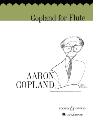 Copland for Flute - Copland, Aaron (Composer), and Hilliard, Quincy C (Editor)