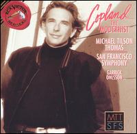 Copland the Modernist - Garrick Ohlsson (piano); San Francisco Symphony; Michael Tilson Thomas (conductor)