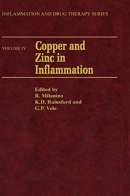 Copper and Zinc in Inflammation - Milanino, Roberto (Editor), and Rainsford, K D (Editor), and Velo, G P (Editor)