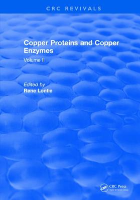 Copper Proteins and Copper Enzymes: Volume II - Lontie, Rene