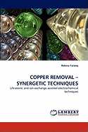 Copper Removal -Synergetic Techniques