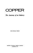 Copper: The Anatomy of an Industry - Prain, Ronald, Sir