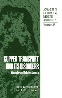 Copper Transport and Its Disorders - Leone, Arturo (Editor), and Mercer, Julian F B (Editor)