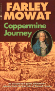 Coppermine Journey: An Account of Great Adventure Selected from the Journals of Samuel Hearne