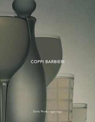 Coppi Barbieri: Early Works 1992-1997 - Barbieri, Lucilla (Photographer), and Roversi, Paolo (Photographer)