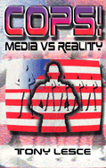 Cops!: Media Vs. Reality