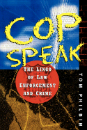 CopSpeak: The Lingo of Law Enforcement and Crime