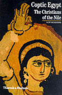 Coptic Egypt: The Christians of the Nile