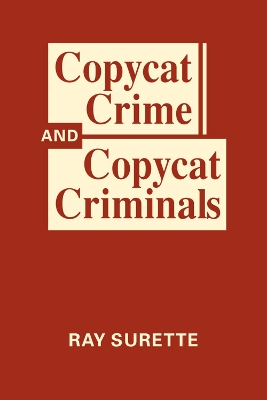 Copycat Crime and Copycat Criminals - Surette, Ray
