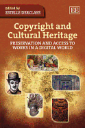 Copyright and Cultural Heritage: Preservation and Access to Works in a Digital World