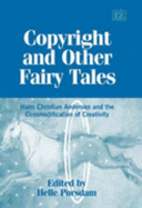 Copyright and Other Fairy Tales: Hans Christian Andersen and the Commodification of Creativity