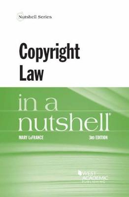 Copyright Law in a Nutshell - LaFrance, Mary