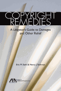 Copyright Remedies: A Litigator's Guide to Damages and Other Relief