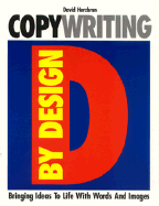 Copywriting by Design: Bringing Ideas to Life with Words and Images