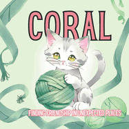 Coral: Finding Friendship In Unexpected Places