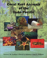 Coral Reef Animals of the Indo - Pacific - Animal Life from Africa to Hawaii Exclusive of the Vertebrates. 1996 - Gosliner, Terrence M, and Behrens, David W, and Williams, Cary C