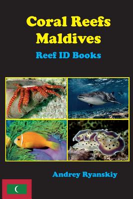 Coral Reefs Maldives: Reef Id Books - Ryanskiy, Andrey