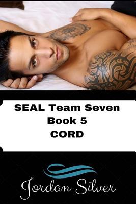 Cord Seal Team Seven Book 5 - Silver, Jordan