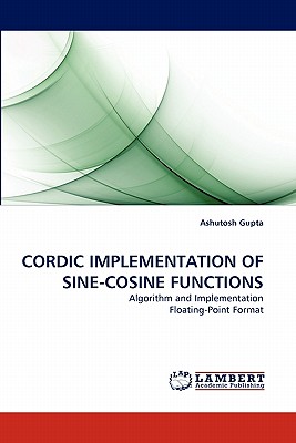 Cordic Implementation of Sine-Cosine Functions - Gupta, Ashutosh