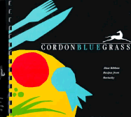 Cordonbluegrass: Blue Ribbon Recipes from Kentucky