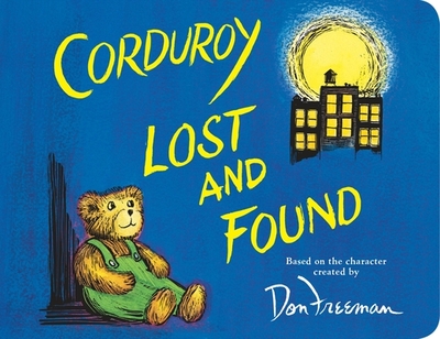 Corduroy Lost and Found - Freeman, Don (Creator), and Hennessy, B G