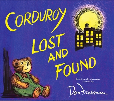 Corduroy Lost and Found - Freeman, Don (Creator), and Hennessy, B G