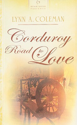 Corduroy Road to Love - Coleman, Lynn A