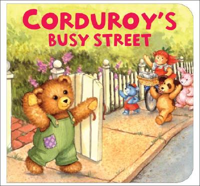 Corduroy's Busy Street - Freeman, Don (Creator)