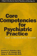 Core Competencies for Psychiatric Practice: What Clinicians Need to Know (a Report of the American Board of Psychiatry and Neurology)