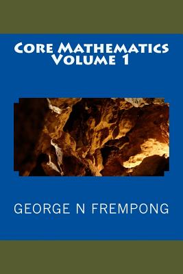 Core Mathematics - Frempong, George N