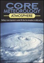 Core Meteorology: Atmosphere