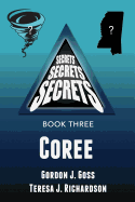 Coree: Secrets, Secrets, Secrets - Book Three