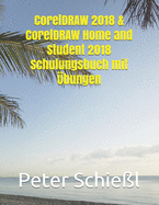 CorelDRAW 2018 & CorelDRAW Home and Student 2018 Schulungsbuch mit bungen
